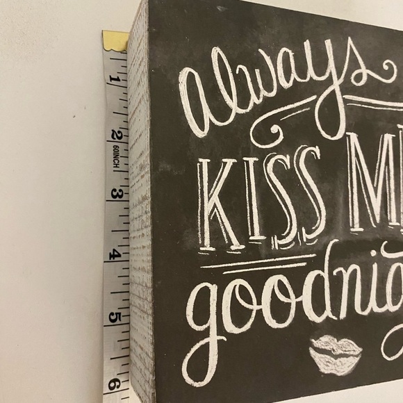 Primitives by Kathy Chalkboard Sign “Always Kiss Me Goodnight”, 6x6 Rustic Decor - Picture 6 of 6